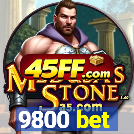 9800 bet